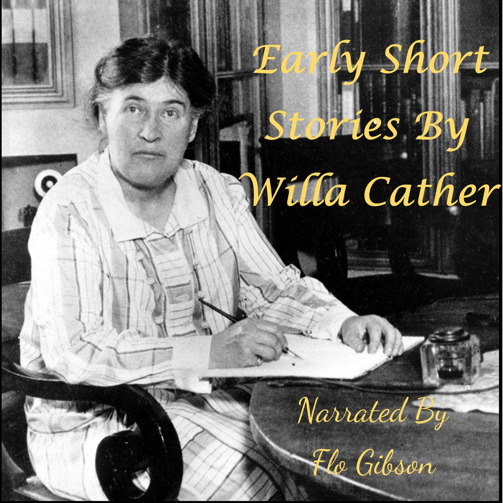 Early Short Stories by Willa Cather