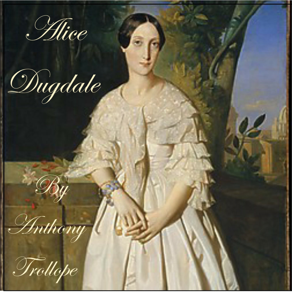 Audiobook: Alice Dugdale by Anthony Trollope