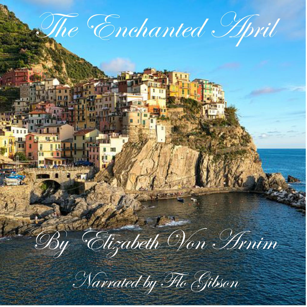 Audiobooks: The Enchanted April by Elizabeth Von Arnim