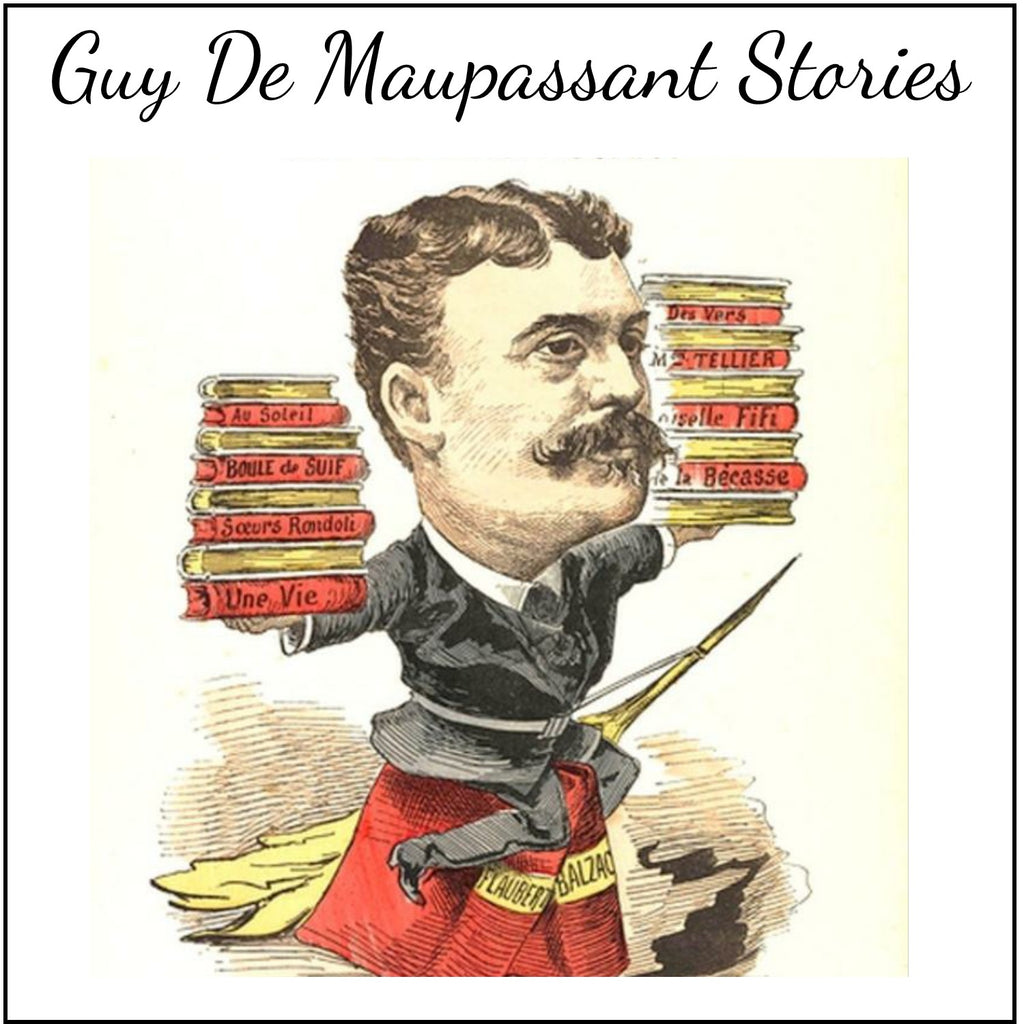 Guy de Maupassant Stories