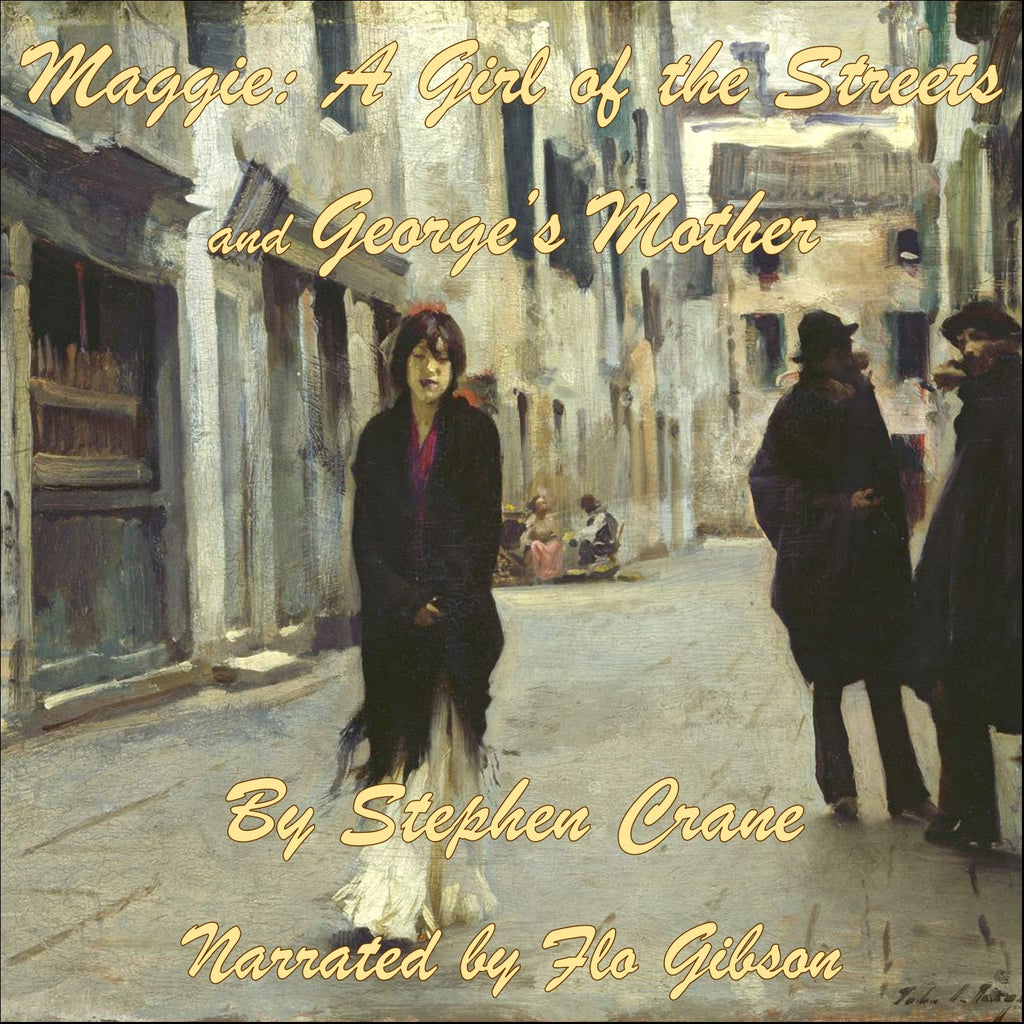 Maggie: A Girl of the Streets / George's Mother