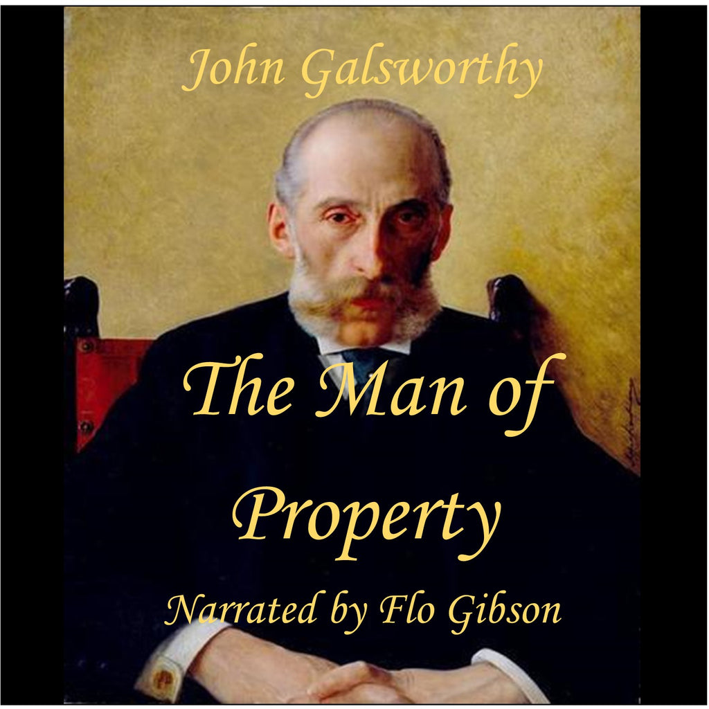 Man of Property, The (Book 1 of "The Forsyte Saga")