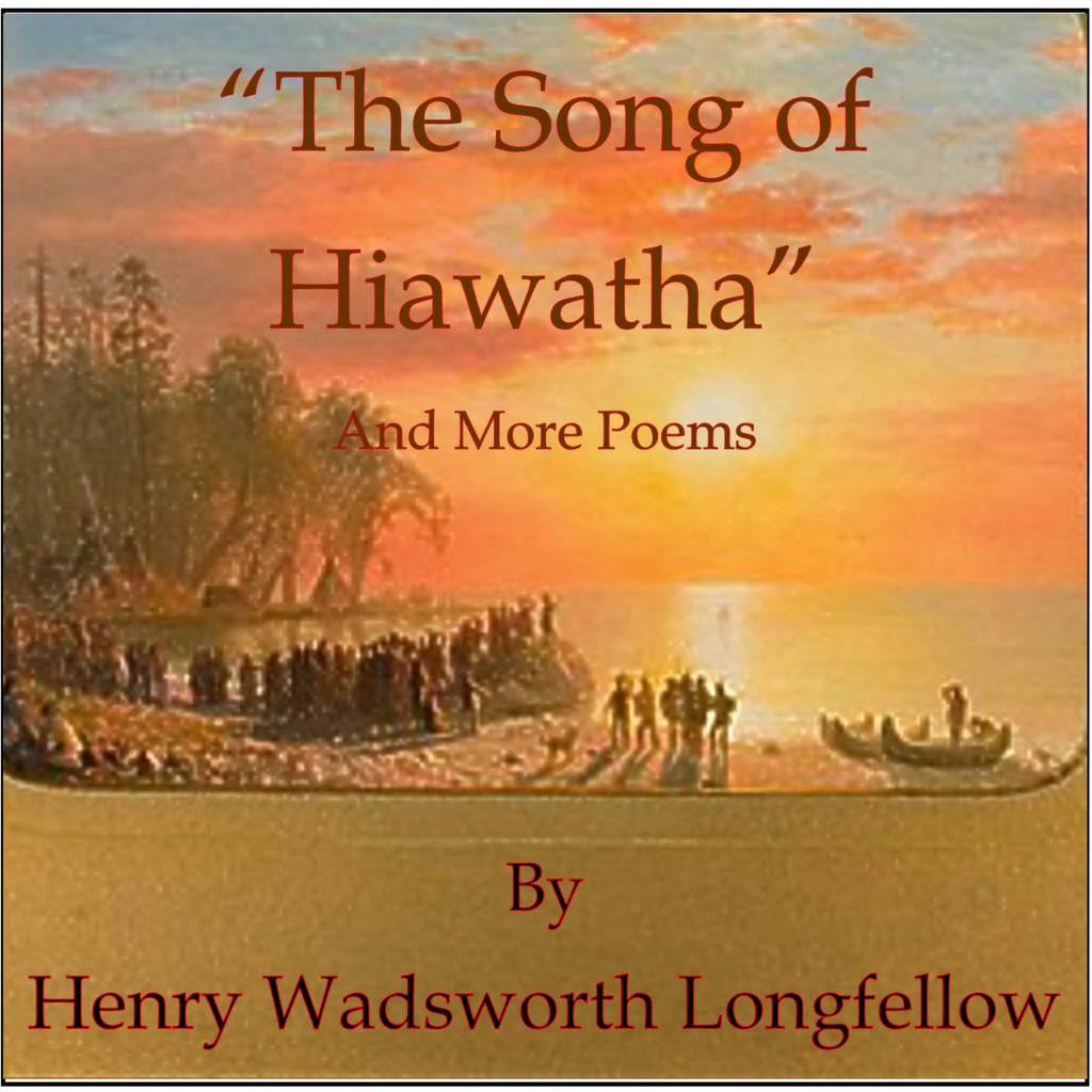 Song of Hiawatha, The / and More Poems