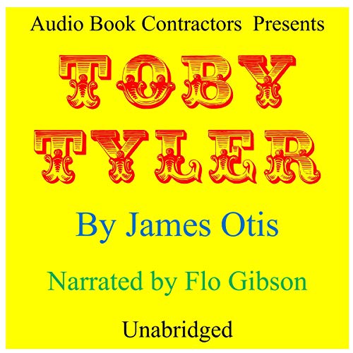 Toby Tyler / Ten Weeks With a Circus