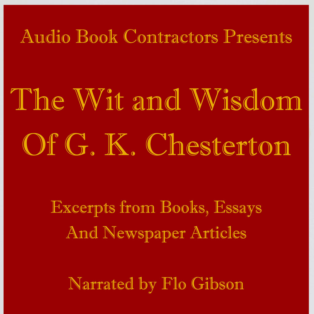 Wit and Wisdom of G. K. Chesterton